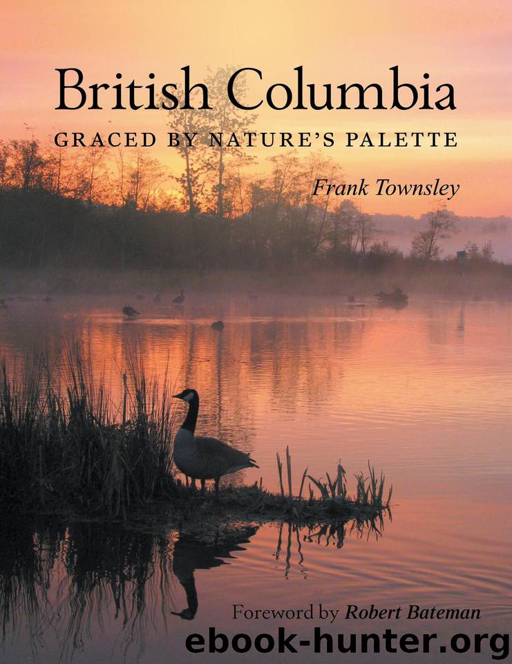 British Columbia: Graced by Nature's Palette by Townsley Frank