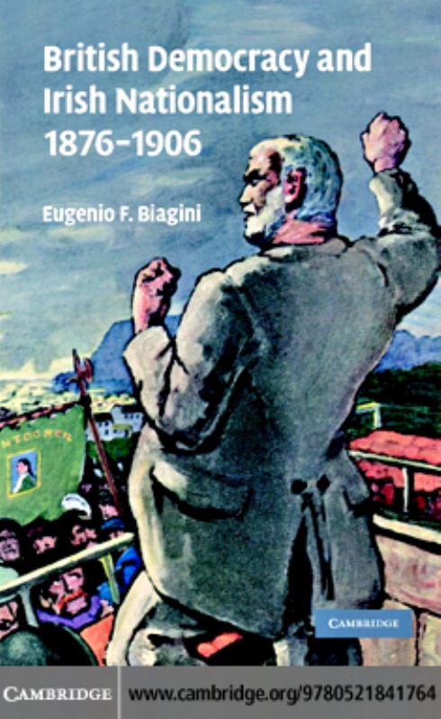 British Democracy and Irish Nationalism 1876â1906 by Eugenio F. Biagini