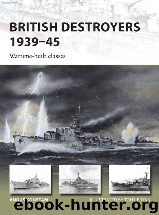British Destroyers 1939–45 by Angus Konstam & TONY BRYAN