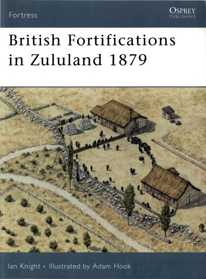 British Fortifications in Zululand 1879 by Ian Knight Adam Hook