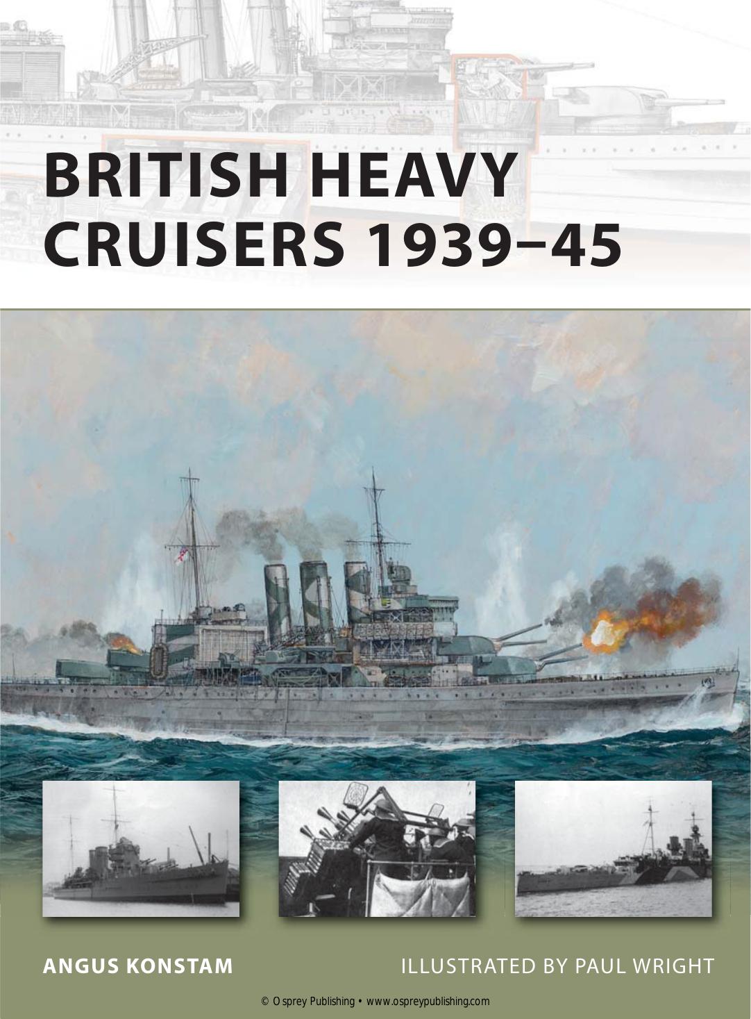 British Heavy Cruisers 1939â45 by Angus Konstam; Paul Wright(Illustrations)