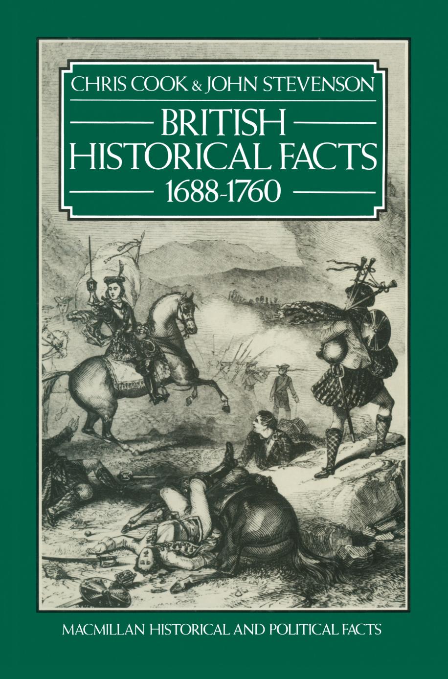 British Historical Facts, 1688â1760 by Chris Cook John Stevenson (auth.)