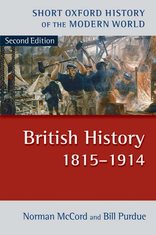 British History 1815-1914 (Short Oxford History of the Modern World) by Norman McCord Bill Purdue