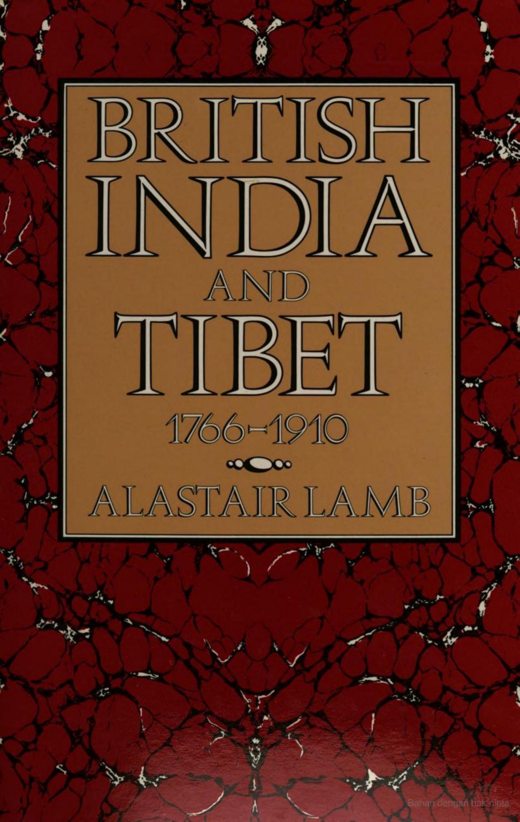 British India and Tibet, 1766-1910 by Alastair Lamb
