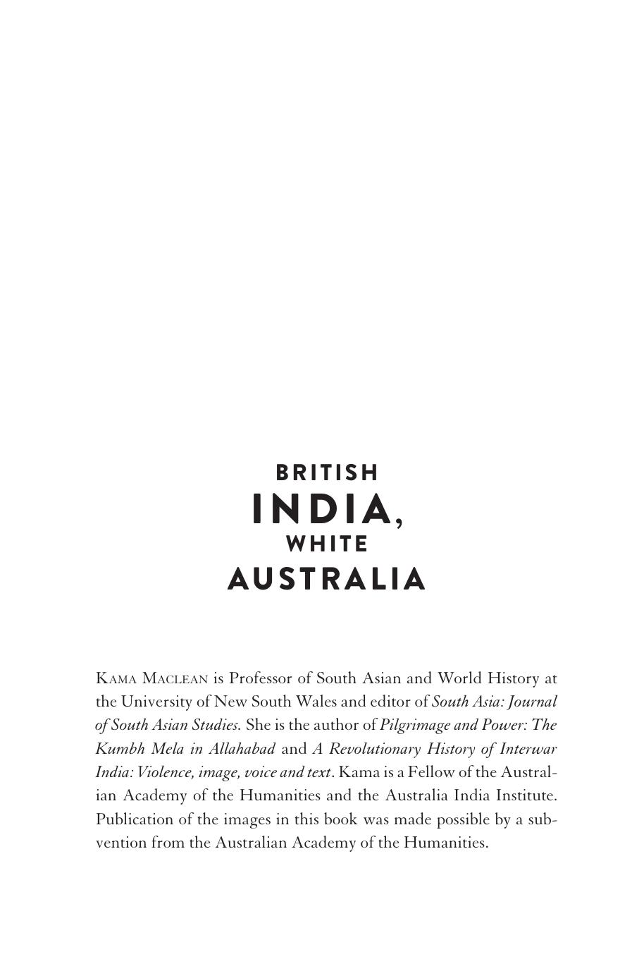 British India, White Australia: Overseas Indians, intercolonial relations and the Empire by Kama Maclean