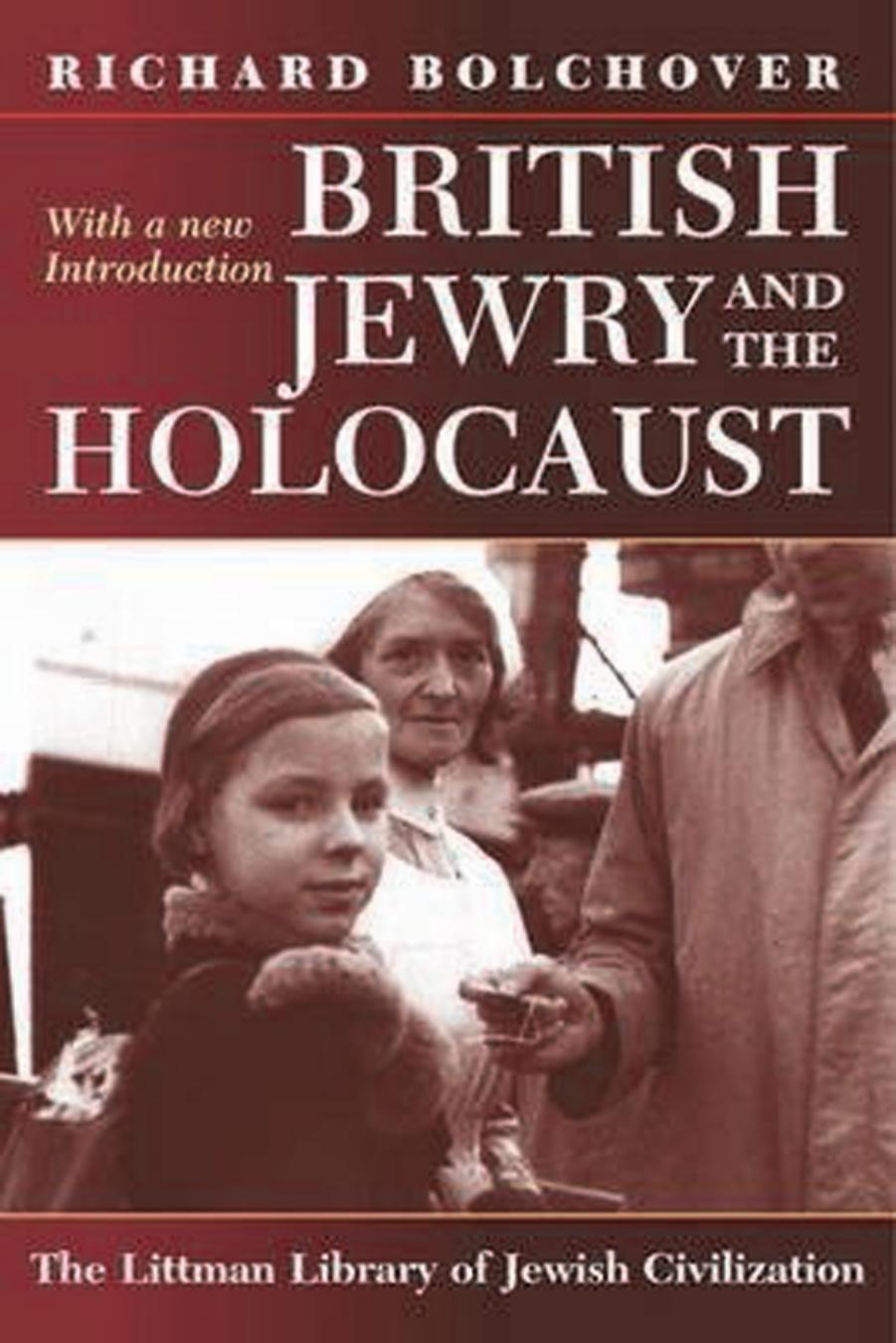 British Jewry and the Holocaust: With a New Introduction by Richard Bolchover