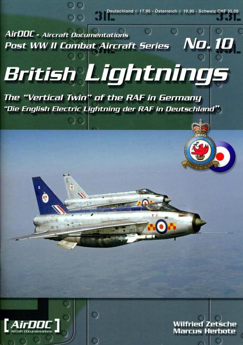 British Lightnings: Die English Electric Lightning der RAF in Deutschland / The Vertical Twin of the RAF in Germany by Wilfried Zetsche Marcus Herbote