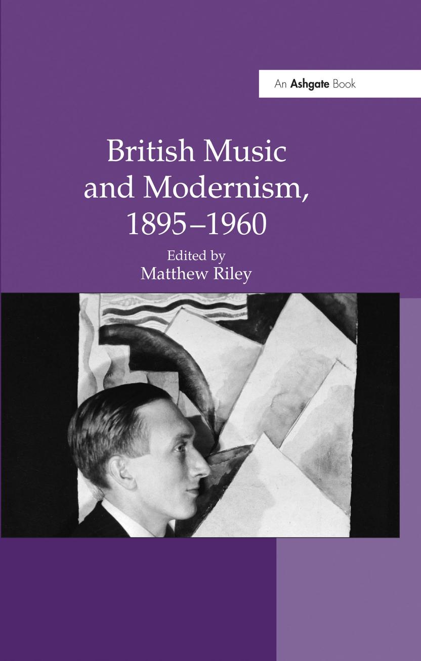 British Music and Modernism, 1895â1960 by Matthew Riley (editor)