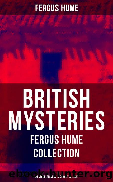 British Mysteries--Fergus Hume Collection by Fergus Hume