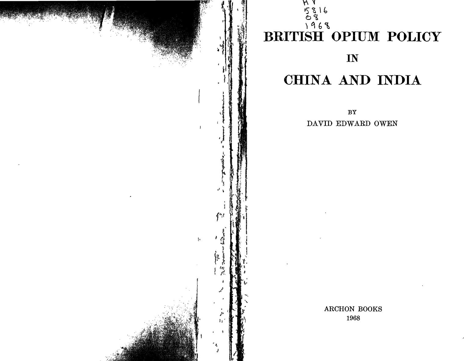 British Opium Policy in China and India by David Owen