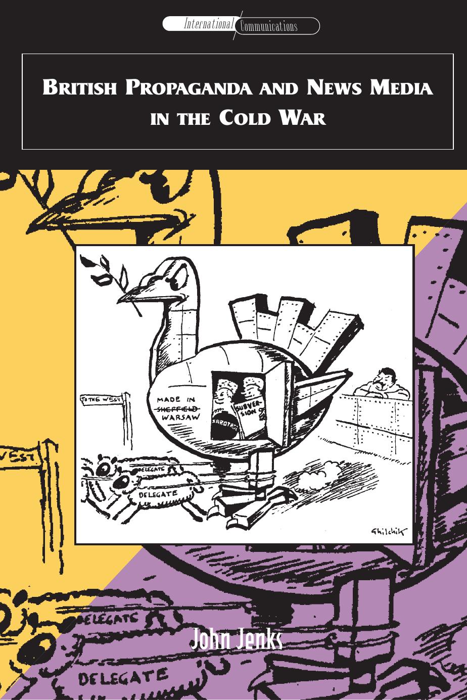 British Propaganda and News Media in the Cold War by Unknown