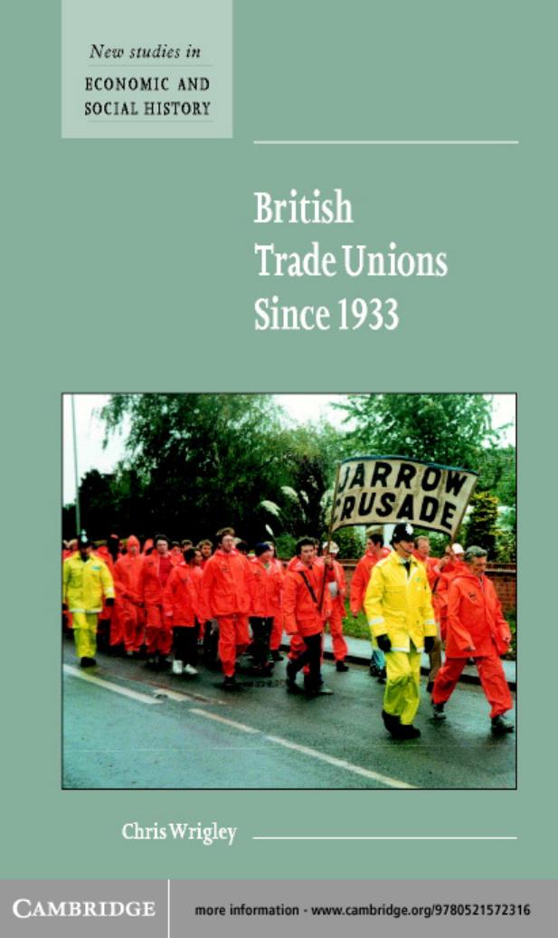 British Trade Unions since 1933 (New Studies in Economic and Social History) by Chris Wrigley