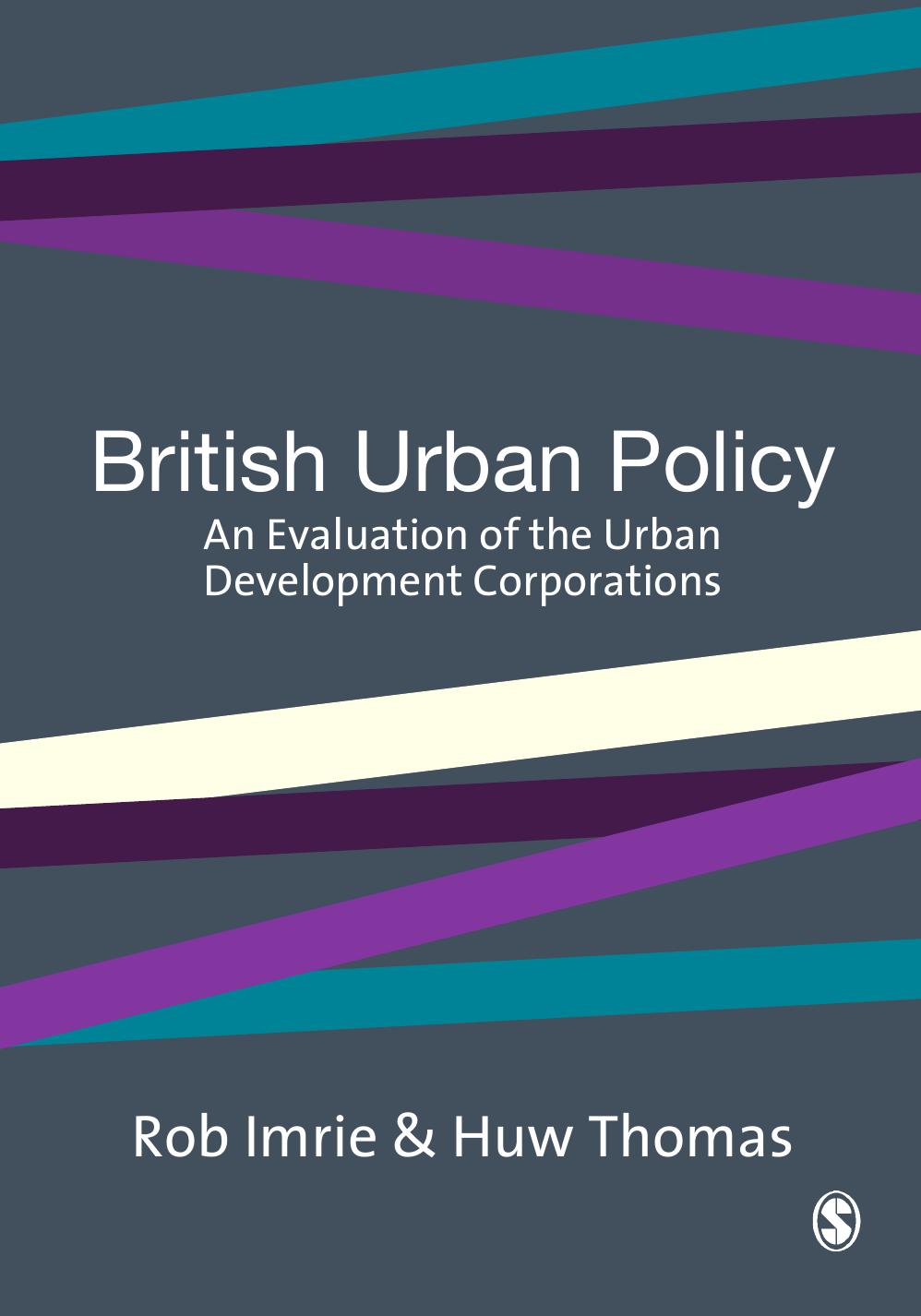 British Urban Policy: An Evaluation of the Urban Development Corporations by Rob F Imrie Huw Thomas