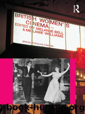 British Women's Cinema by Bell Melanie;Williams Melanie;