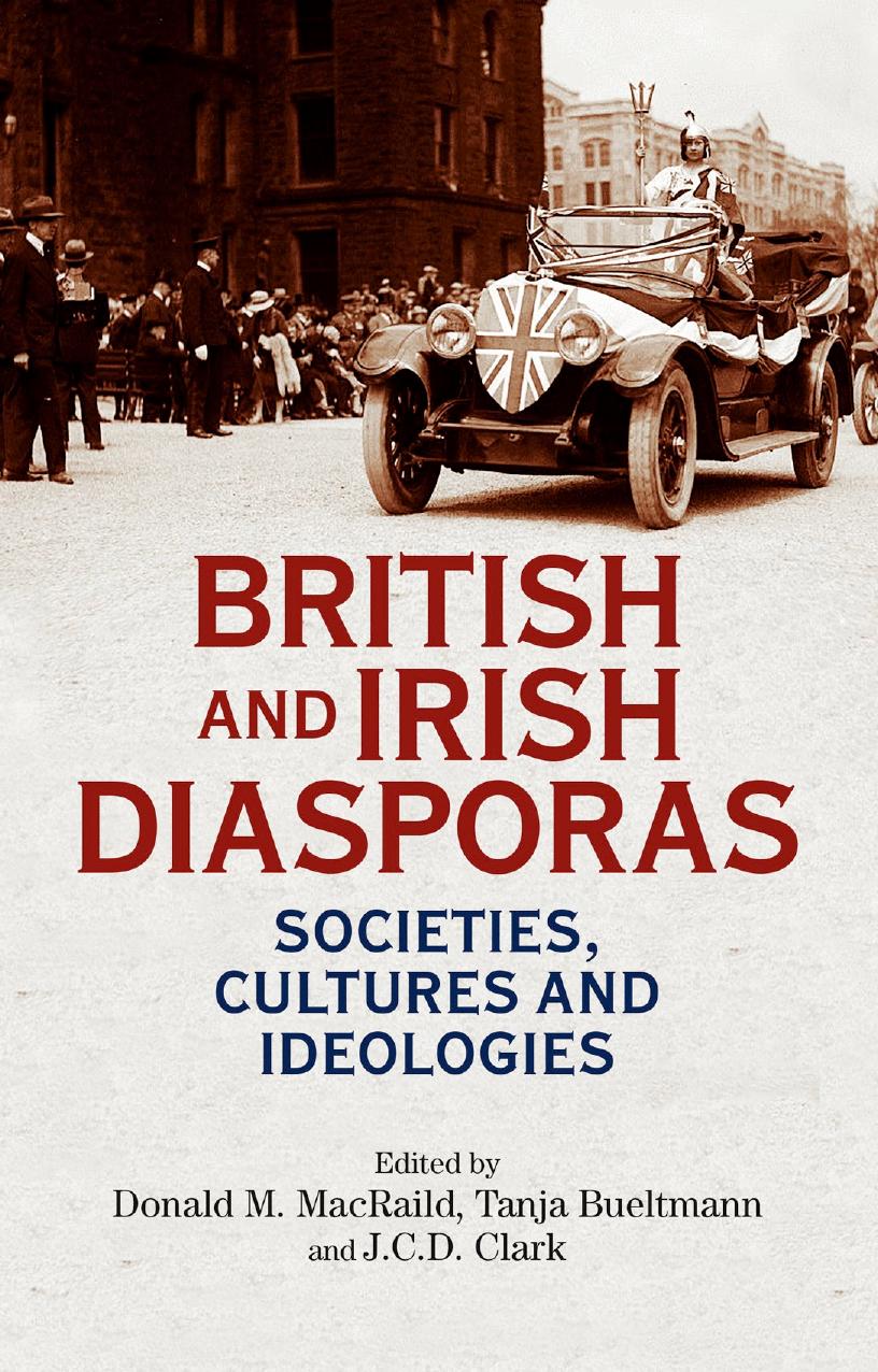 British and Irish diasporas: Societies, cultures and ideologies by Donald MacRaild