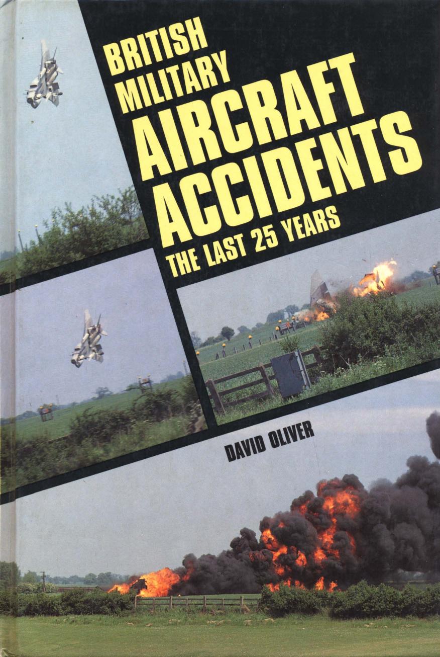 British military aircraft accidents : the last 25 years by David Oliver