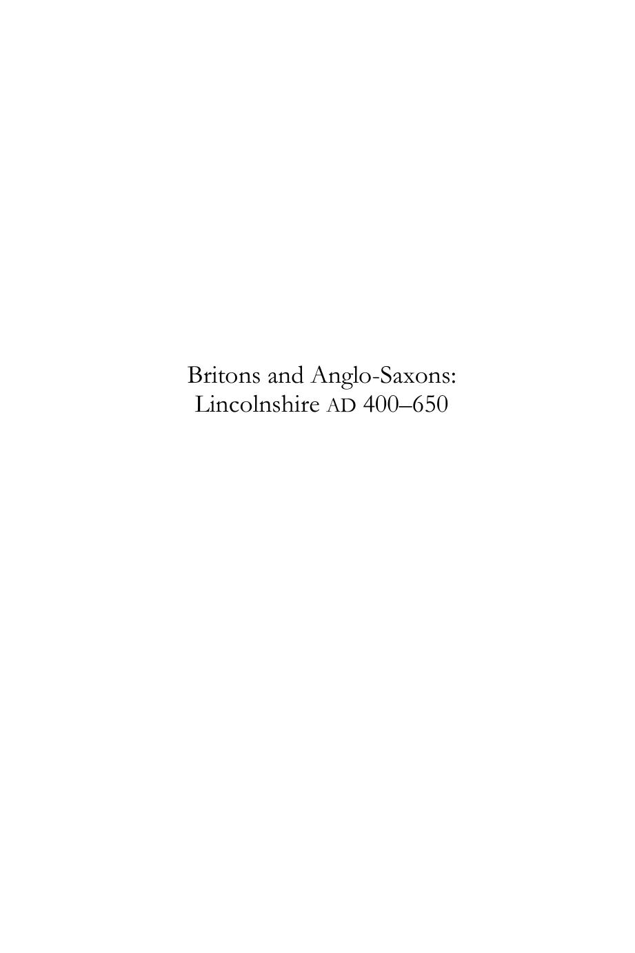 Britons and Anglo-Saxons: Lincolnshire AD 400-650 by Green Caitlin
