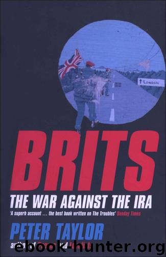 Brits: The War Against the IRA by Taylor Peter