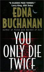 Britt Montero - 07 - You Only Die Twice by Edna Buchanan
