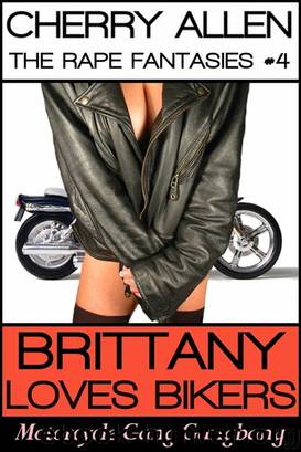 Brittany Loves Bikers: Motorcycle Gang Gangbang by Cherry Allen