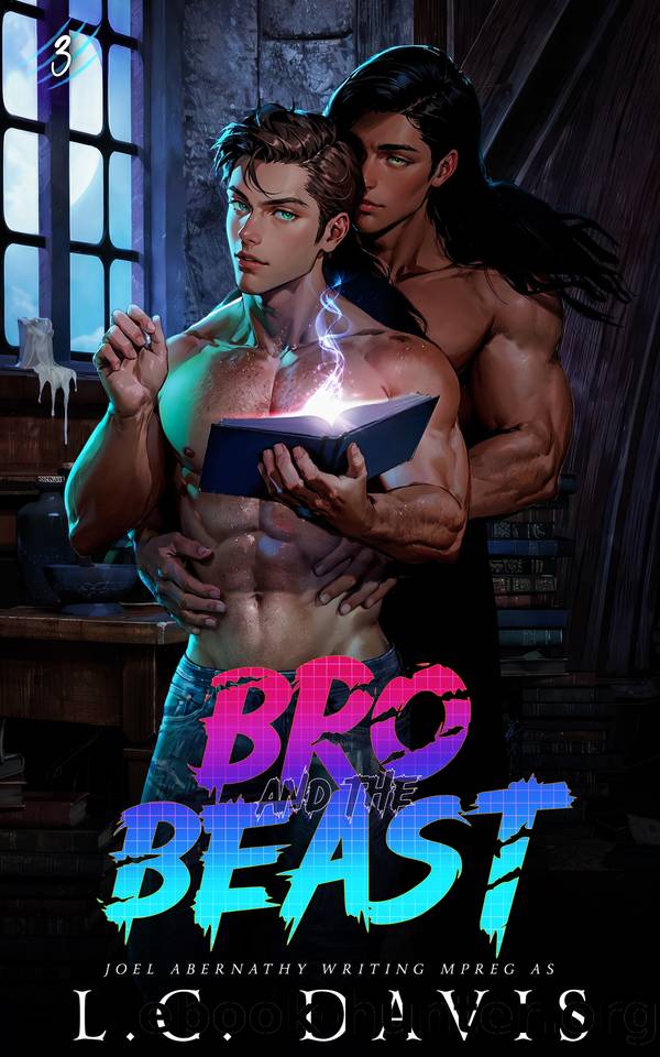 Bro and the Beast 3 by L. C. Davis & Joel Abernathy
