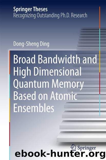 Broad Bandwidth and High Dimensional Quantum Memory Based on Atomic Ensembles by Dong-Sheng Ding