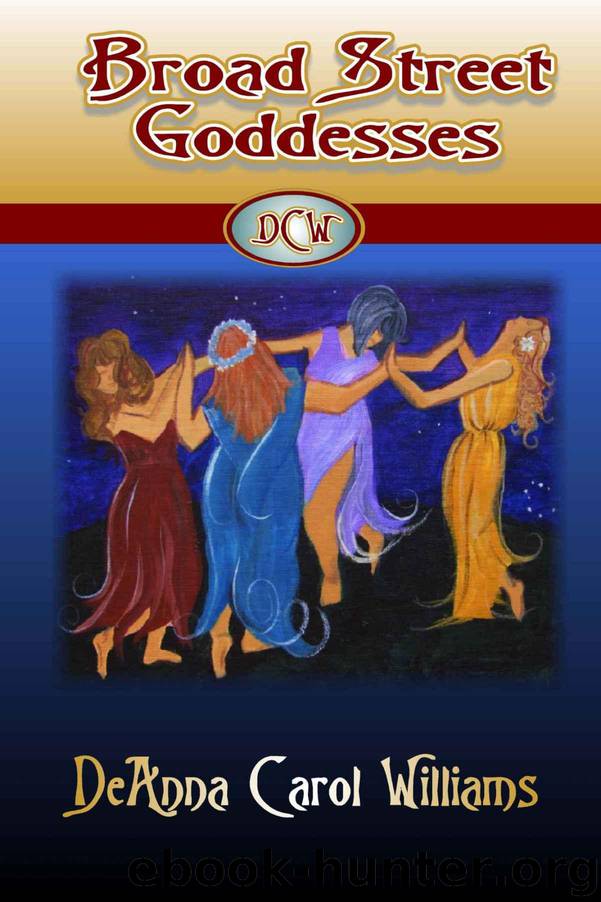 Broad Street Goddesses by Williams DeAnna