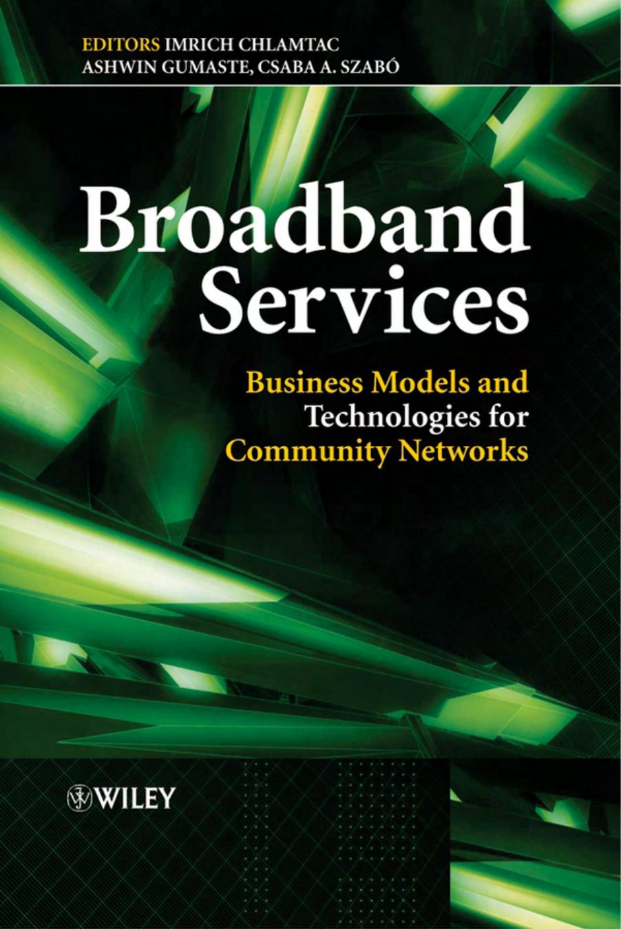 Broadband Services: Business Models and Technologies for Community Networks by MR2