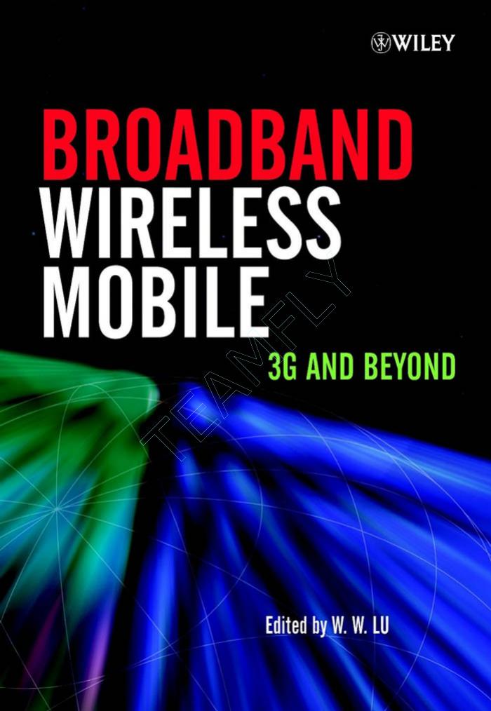 Broadband Wireless Mobile, 3G and Beyond, part 1 by Unknown
