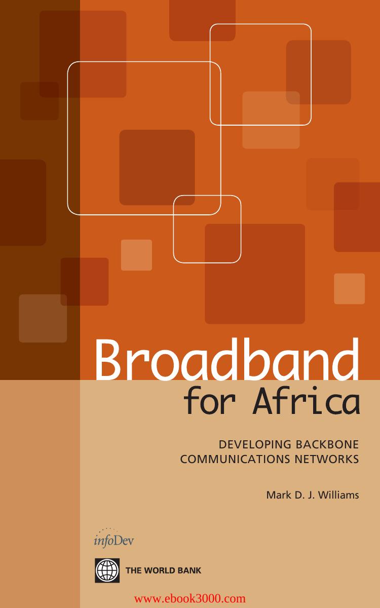 Broadband for Africa: Developing Backbone Communications Networks by Unknow