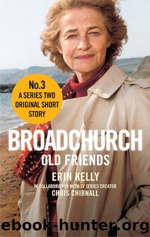 Broadchurch: Old Friends by Chris Chibnall; Erin Kelly