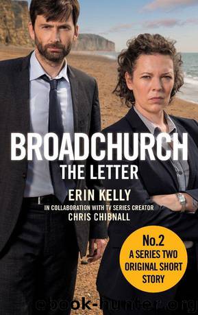 Broadchurch: The Letter: A Series Two Original Short Story by Chris Chibnall & Erin Kelly