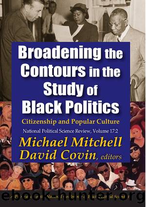 Broadening the Contours in the Study of Black Politics: Citizenship and Popular Culture by Michael Mitchell