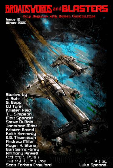 Broadswords and Blasters Issue 12: Pulp Magazine with Modern Sensibilities (Volume 3 Book 4) by Cameron Mount