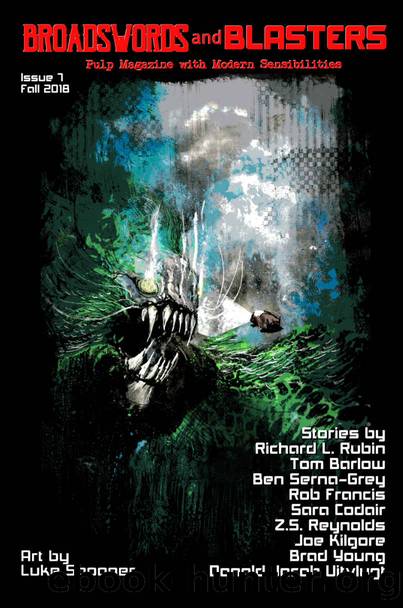 Broadswords and Blasters Issue 7: Pulp Magazine with Modern Sensibilities (Volume 2 Book 3) by unknow