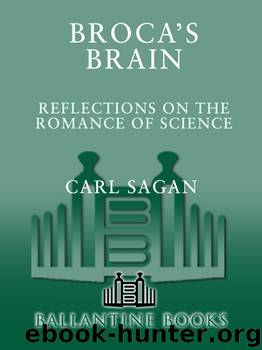Broca's Brain: Reflections on the Romance of Science by Carl Sagan
