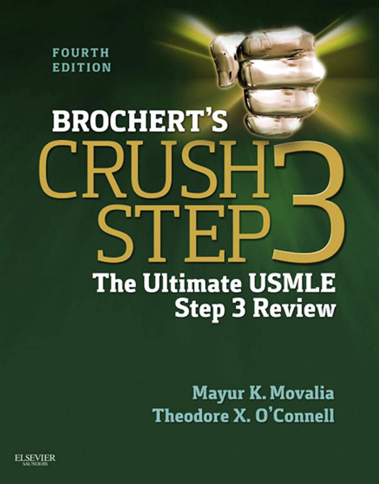 Brochert's Crush Step 3: The Ultimate USMLE Step 3 Review, 4e by Mayur Movalia MD Theodore X. O'Connell MD