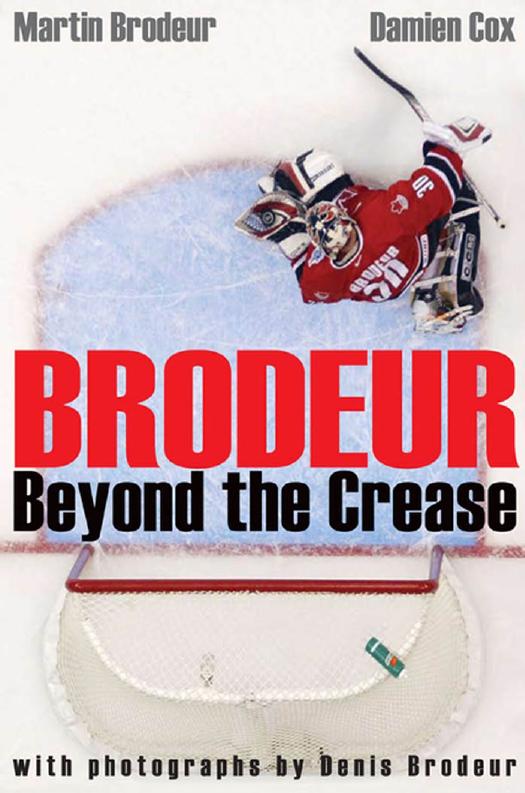 Brodeur: Beyond the Crease by Martin Brodeur Damien Cox