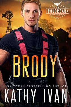 Brody (Texas Boudreau Brotherhood Book 3) by Kathy Ivan