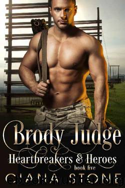 Brody Judge (Heartbreakers & Heroes Book 5) by Ciana Stone