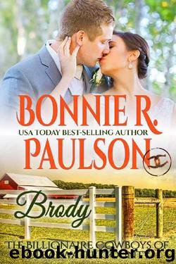 Brody: The Betting Billionaire (The Billionaire Cowboys of Clearwater County Book 3) by Bonnie R. Paulson