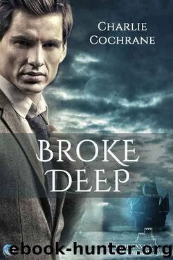 Broke Deep (Porthkennack Book 3) by Charlie Cochrane
