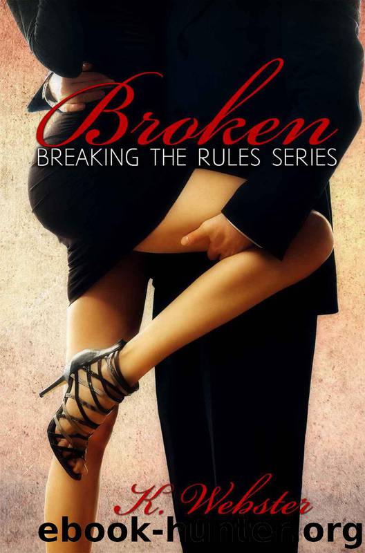 Broken (Breaking the Rules) by Webster K