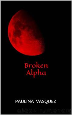 Broken Alpha by Paulina Vasquez