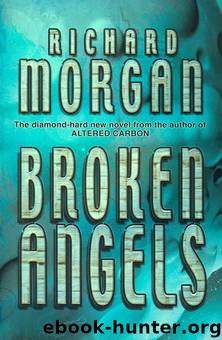 Broken Angels by Richard Morgan
