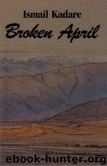 Broken April by Ismail Kadare