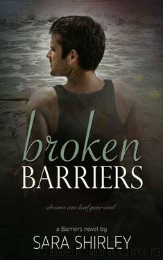 Broken Barriers (Barriers Series Book 4) by Shirley Sara
