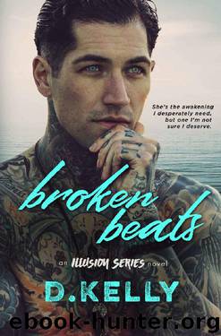 Broken Beats: An Illusion Series Novel by D. Kelly