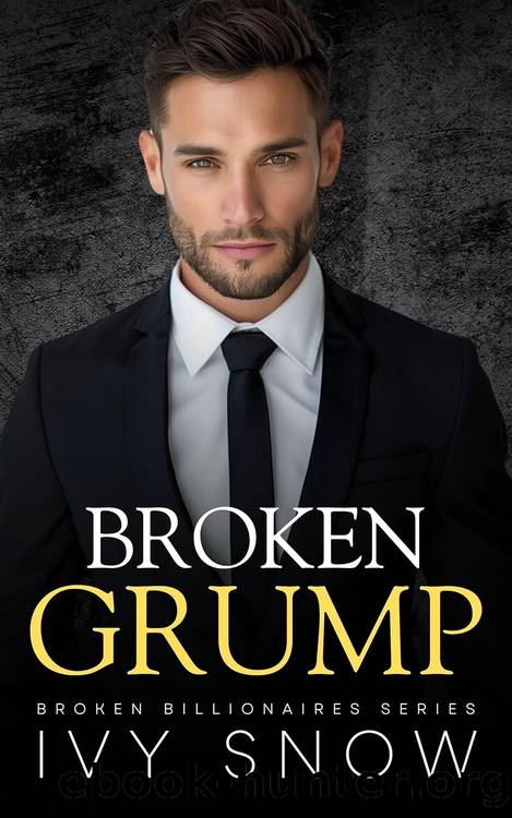 Broken Billionaires 01: Broken Grump by Ivy Snow