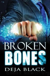 Broken Bones by Black Deja